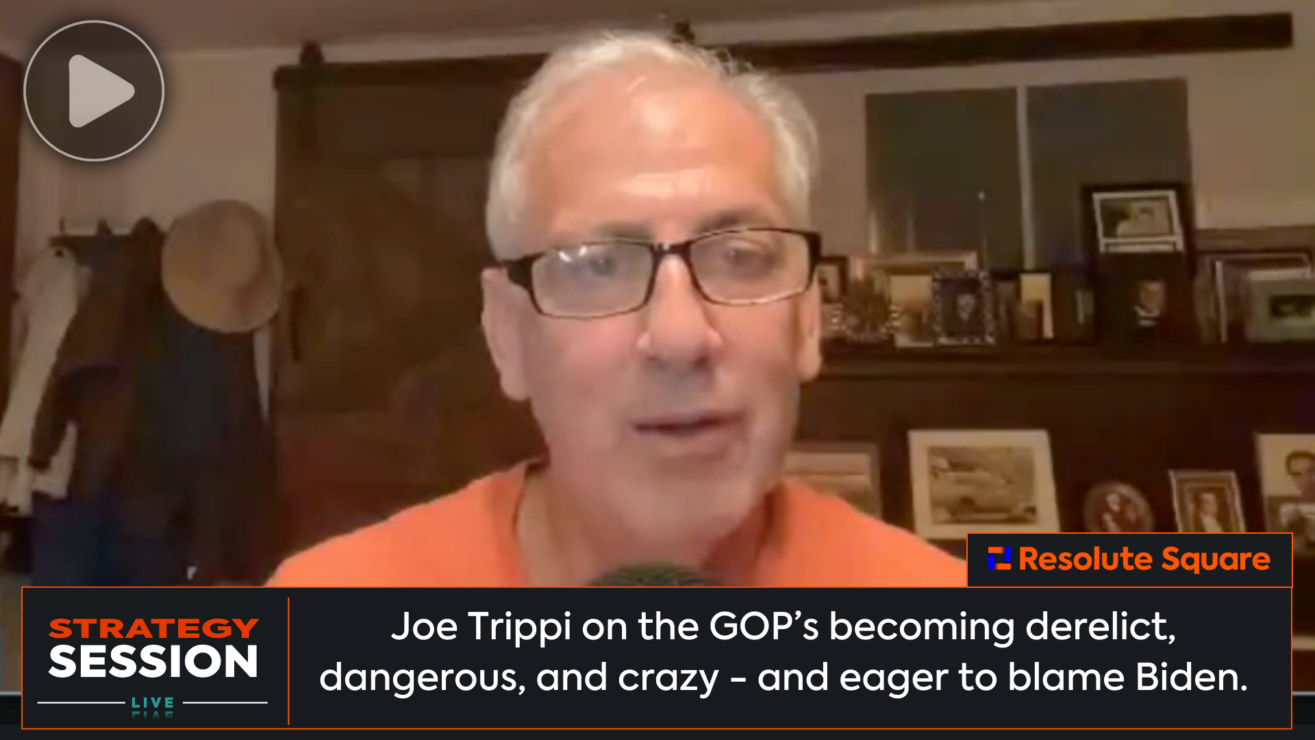 Joe Trippi: They're derelict, dangerous, and crazy. 